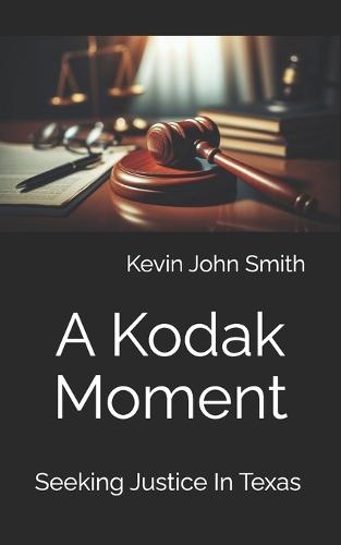 A Kodak Moment: Seeking Justice In Texas
