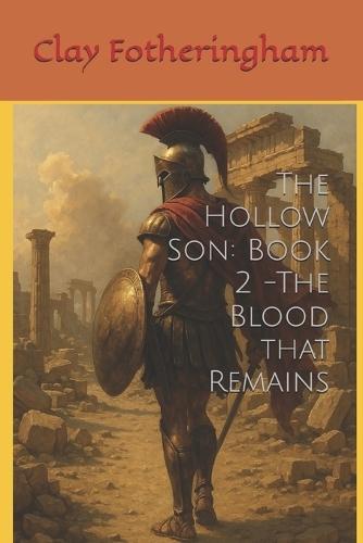 The Hollow Son: Book 2 -The Blood that Remains