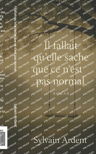 Il fallait qu'elle sache que ce n'est pas normal