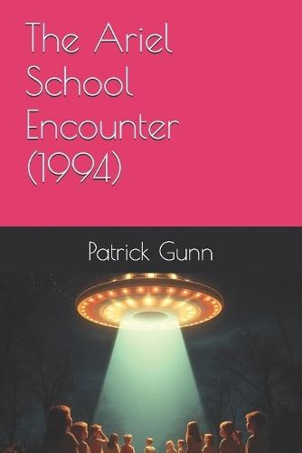 The Ariel School Encounter (1994)