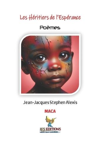 Les Héritiers de L'espérance: Poèmes