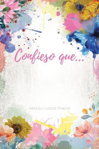 Confieso que...