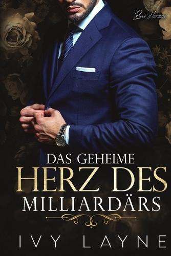 Das Geheime Herz des Milliardärs: Liebesroman