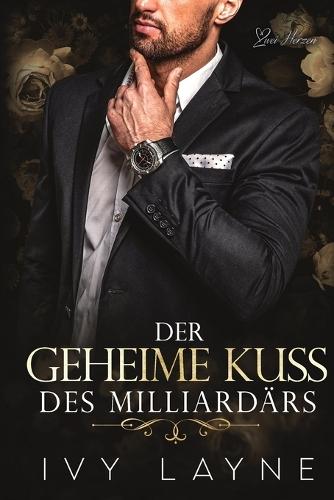 Der Geheime Kuss des Milliardärs: Liebesroman