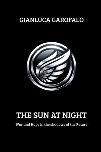The Sun at Night: War and Hope in the shadows of the Future