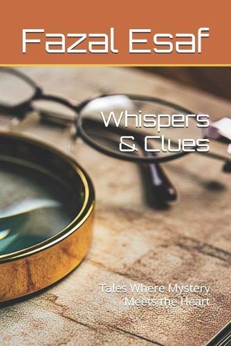 Whispers & Clues: Tales Where Mystery Meets the Heart