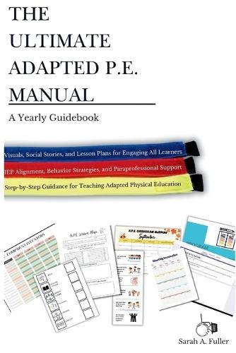 The Ultimate Adapted P.E. Manual: A Yearly Guidebook
