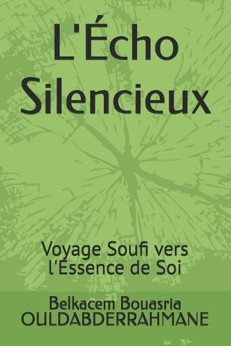 L'Écho Silencieux: Voyage Soufi vers l'Essence de Soi