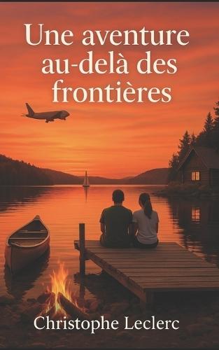 Une aventure au-delà des frontières