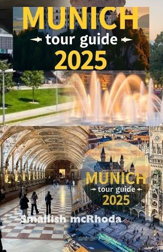 Munich tour guide 2025: From Football Fever to Bavarian Flavors - Discover Munich Like a Local