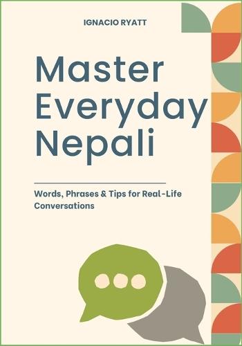 Master Everyday Nepali: Words, Phrases & Tips for Real-Life Conversations