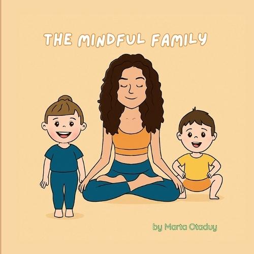 The Mindful Family: Meaningful activities to bond with your child through daily moments of mindfulness