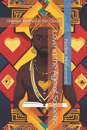 Love in the Age of Screens: Ghana's Journey in the Cloud