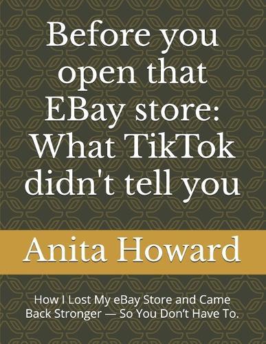 Before you open that EBay store: What TikTok didn't tell you: How I Lost My eBay Store and Came Back Stronger - So You Don't Have To.