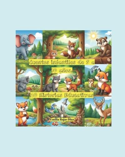 Cuentos Infantiles de 5 a 10 años: 20 historias Educativas