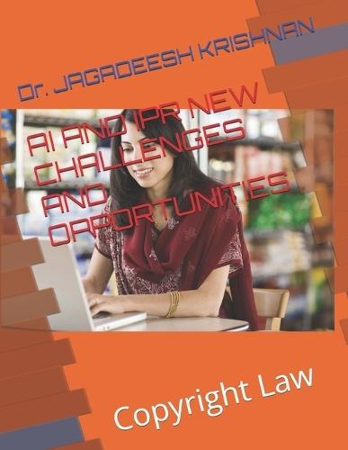 AI and Ipr New Challenges and Opportunities: Copyright Law