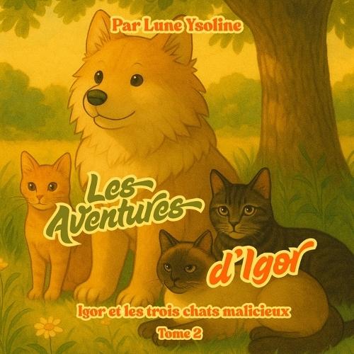 Les Aventures d'Igor: Igor et les trois chats malicieux