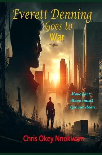 Everett Denning Goes To War