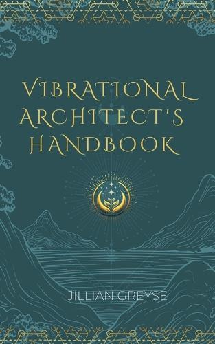 Vibrational Architect's Handbook