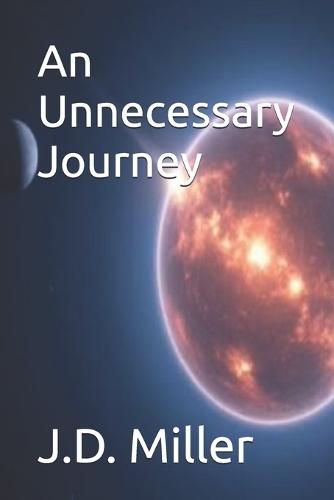 An Unnecessary Journey