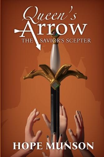 Queen's Arrow The Savior's Scepter