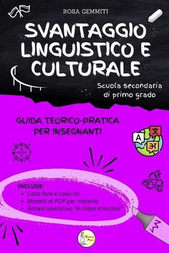 SVANTAGGIO LINGUISTICO E CULTURALE - Guida teorico-pratica per insegnanti - Scuola Secondaria di Primo Grado