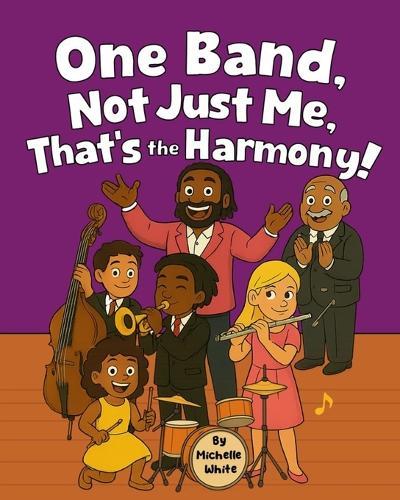 One Band, Not Just Me, That's The Harmony!