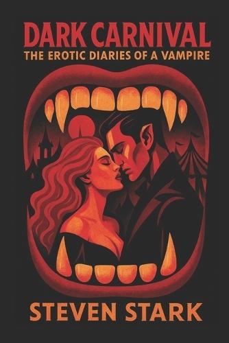 Dark Carnival: The Erotic Diaries of a Vampire