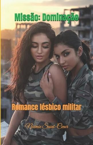 Missão: Dominação: Romance lésbico militar