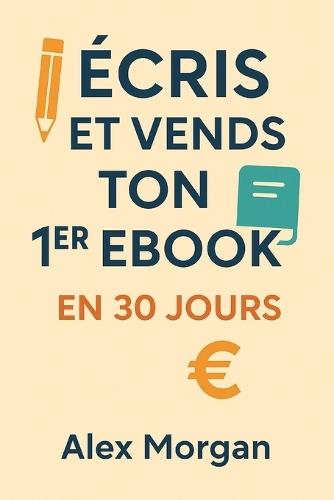 Écris et vends ton 1er ebook en 30 jours
