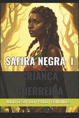 Safira Negra I Criança Guerreira