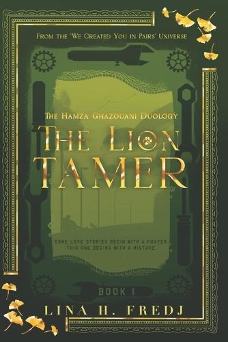 The Lion Tamer: The Hamza Ghazouani Duology (Book 1)