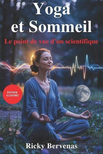 Yoga Et Sommeil: Le point de vue d'un scientifique