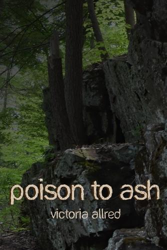 Poison to Ash