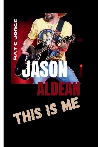 Jason Aldean: This Is Me