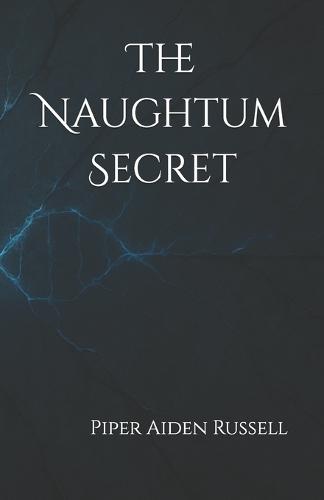 The Naughtum Secret