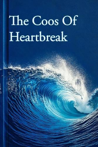 The Coos Of Heart Break: By Declan Smith