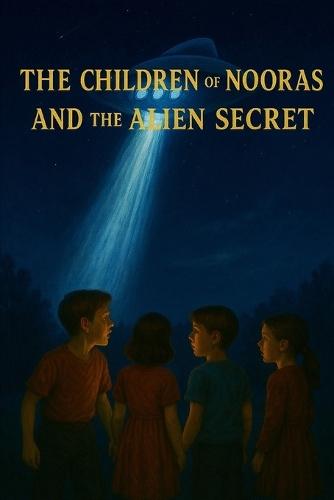 The Children of Nooras and the Alien Secret