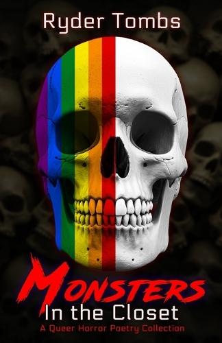 Monsters in the Closet: A Queer Horror Poetry Collection