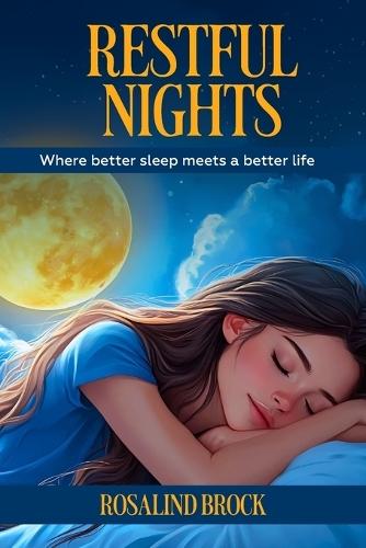 Restful Nights - Mastering Sleep Hygiene for Optimal Recovery: Proven Sleep Hygiene Techniques for Deeper Sleep and Optimal Health