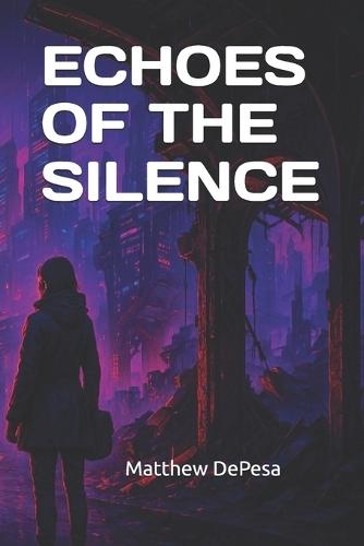 Echoes of the Silence