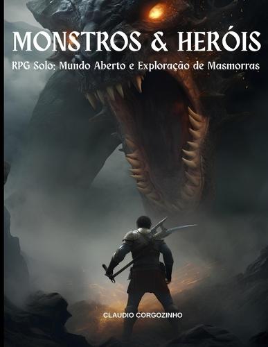 Monstros & Heróis - RPG Solo: Mundo Aberto e Exploração de Masmorras