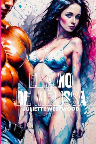 El Amo de Melissa: Dominación y Deseo