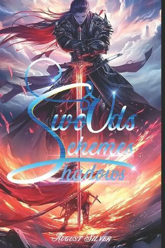 Swords, Schemes, And Shadows: (A Xuanhuan Novel Book 2)