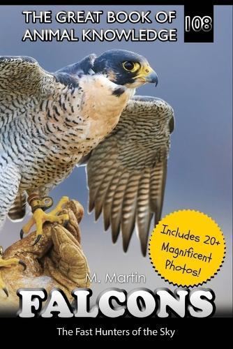 Falcons: Fast Hunters of the Sky