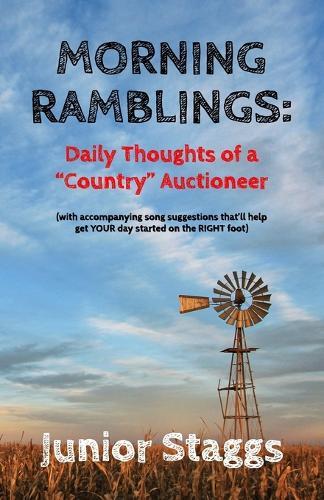 Morning Ramblings: Daily Thoughts of a Country Auctioneer
