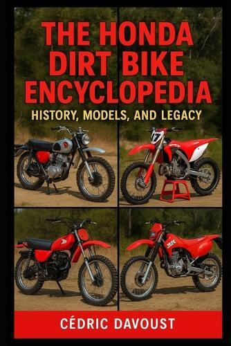 The Honda Dirt Bike Encyclopedia: History, Models, and Legacy