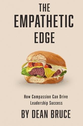 The Empathetic Edge: How Compassion Can Drive Leadership Success