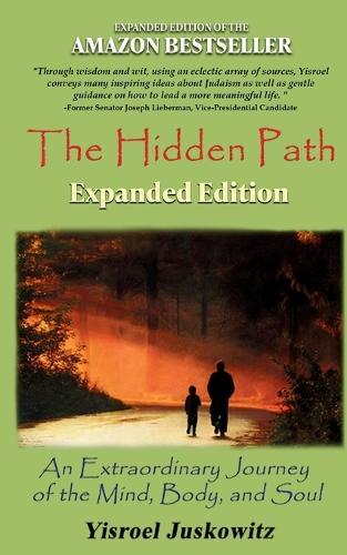 The Hidden Path Expanded Edition: An Extraordinary Journey of the Mind, Body, and Soul