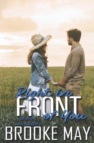 Right in Front of You: Volume Three: Julia & Gentry